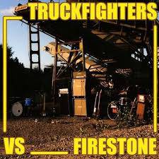 Truckfighters : Truckfighters vs. Firestone - Fuzzsplit Of The Century